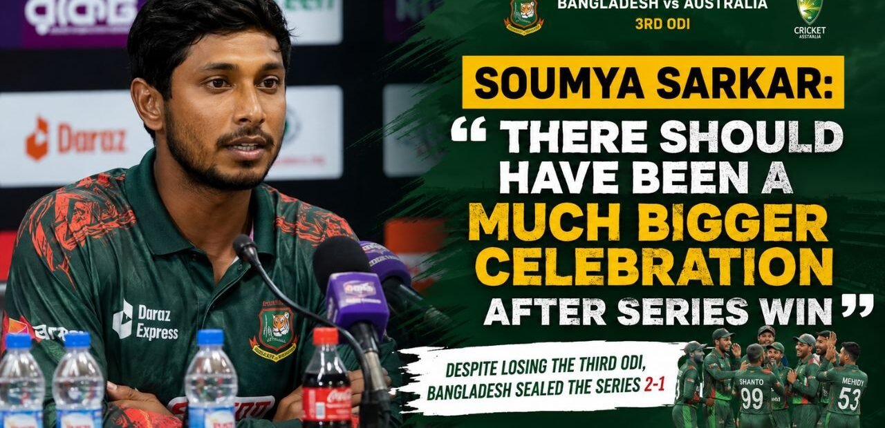 Soumya Sarkar Calls for Bigger Celebrations After Bangladesh’s ODI Series Triumph Over Australia